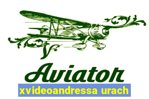 xvideoandressa urach